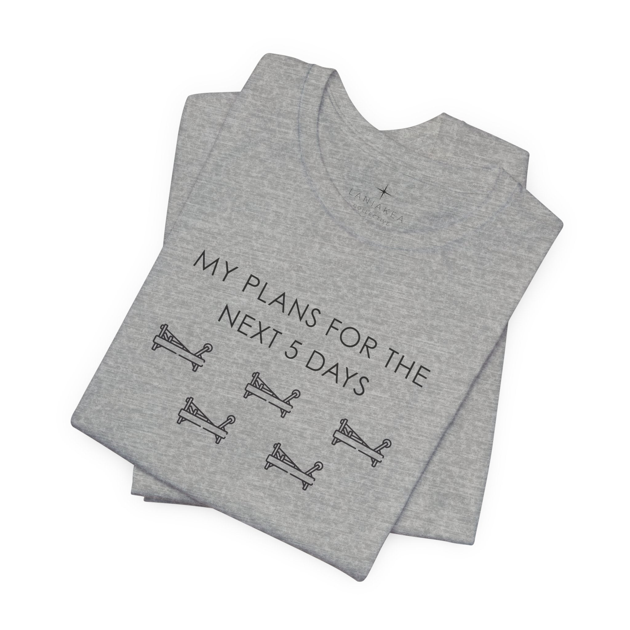 T-Shirt — "My Plans for the Next 5 Days" Sleeping Dog Graphic Tee
