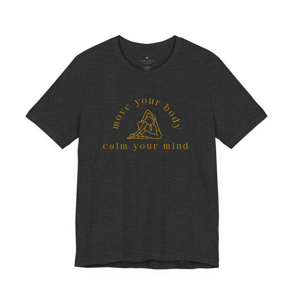 Move Your Body, Calm Your Mind T-Shirt