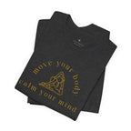 Move Your Body, Calm Your Mind T-Shirt