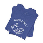 Coffee First, Samadhi Later Yoga Tee