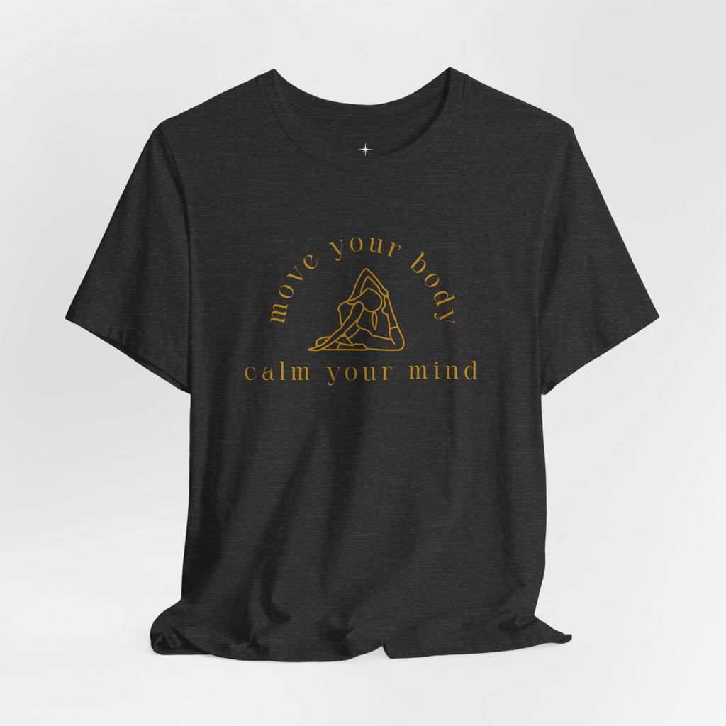 Move Your Body, Calm Your Mind T-Shirt