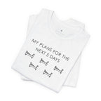 T-Shirt — "My Plans for the Next 5 Days" Sleeping Dog Graphic Tee